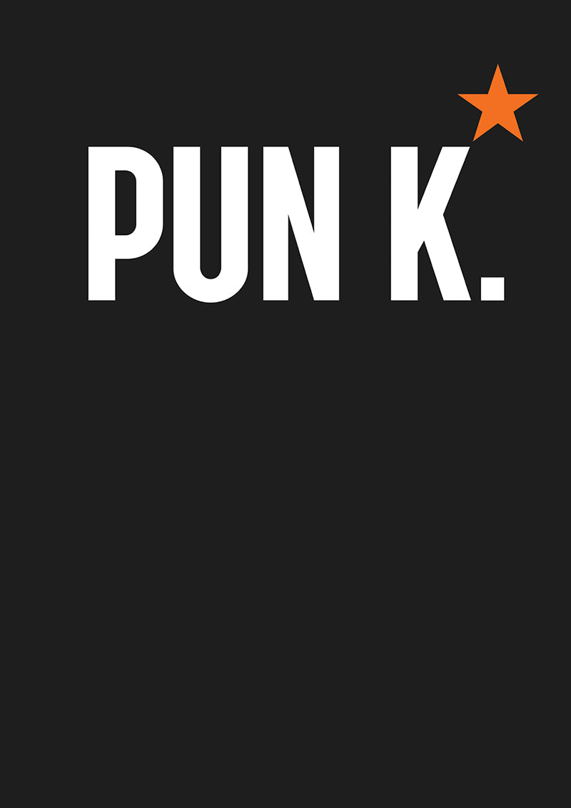 PUN K. ★ poster